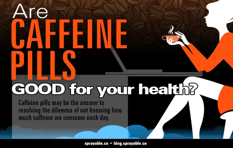 Are Caffeine Pills Good For Your Health?